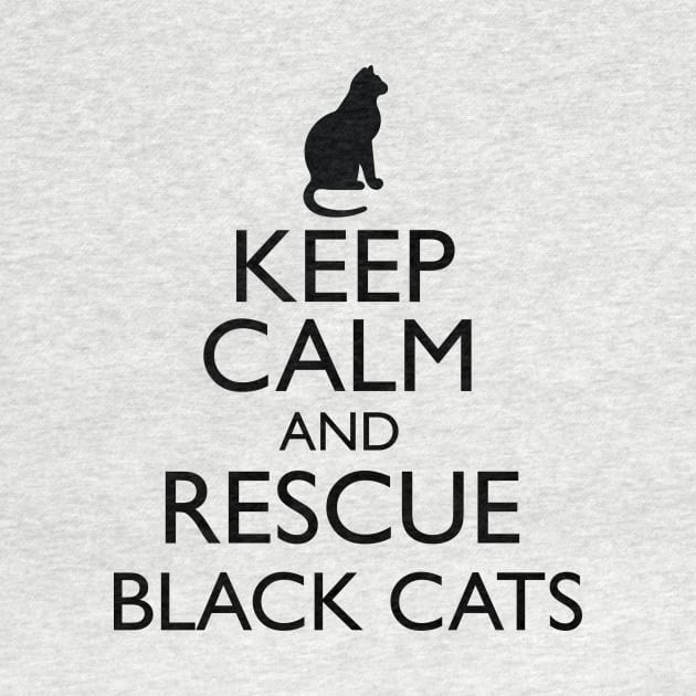 Keep Calm Rescue Black Cats by KeepCalmWorld